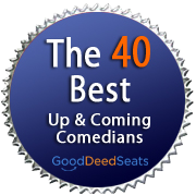 2017 GoodDeedSeats - The 40 Best Up and Coming Comedians